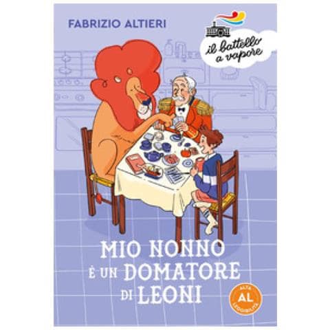 Fabrizio Altieri - Mio Nonno È Un Domatore Di Leoni. Ediz. Ad Alta Leggibilità - Foto 1