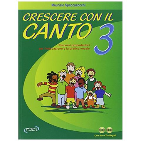 Maurizio Spaccazocchi - Crescere con il canto. Con 2 CD Audio. Vol. 3 - Foto 2