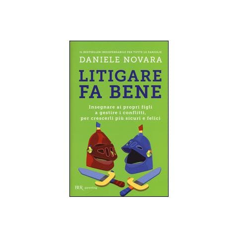 Daniele Novara - Litigare fa bene. Insegnare ai propri figli a gestire i conflitti, per crescerli più sicuri e felici - Foto 2
