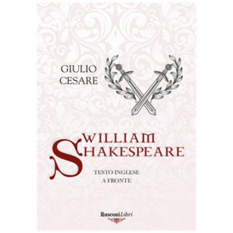 William Shakespeare - Giulio Cesare. Testo Inglese A Fronte. Ediz. Integrale - Foto 1