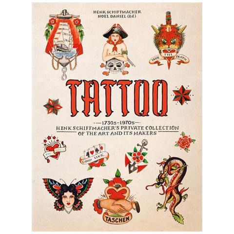 Henk Schiffmacher - Tattoo. 1730s-1970s. Henk Schiffmacher's Private Collection. Ediz. Inglese, Francese E Tedesca - Foto 2
