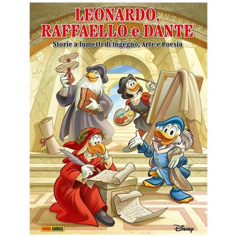 Leonardo, Raffaello, Dante Raccontati Da Topolino - Foto 1