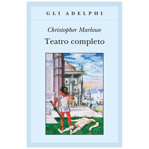 Christopher Marlowe - Teatro completo, La tragedia di Didone, regina di Cartagine - La prima parte di Tamerlano il Grande - La seconda parte di Tamerlano il Grande - L' Ebreo di Malta. .. - Foto 1