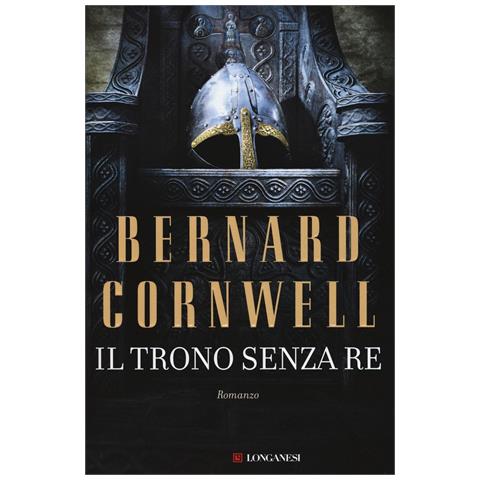 Bernard Cornwell - Il trono senza re. Le storie dei re sassoni - Foto 1