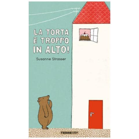 Susanne Strasser - La Torta È Troppo In Alto! Ediz. A Colori - Foto 2