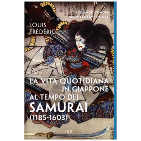 Louis Frédéric - La Vita Quotidiana In Giappone Al Tempo Dei Samurai (1185-1603) - Foto 1