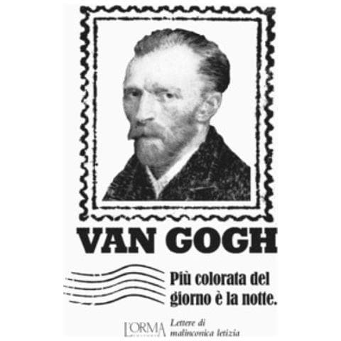 Vincent Van Gogh - Più Colorata Del Giorno È La Notte. Lettere Di Malinconica Letizia - Foto 2
