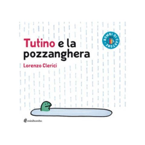 Lorenzo Clerici - Tutino E La Pozzanghera. Ediz. A Colori - Foto 1