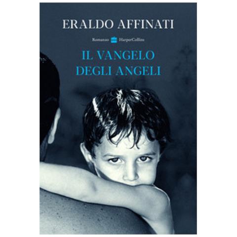 Eraldo Affinati - Il Vangelo Degli Angeli - Foto 1