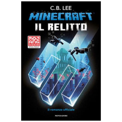 C. B. Lee - Minecraft. Il Relitto. Il Romanzo Ufficiale - Foto 1