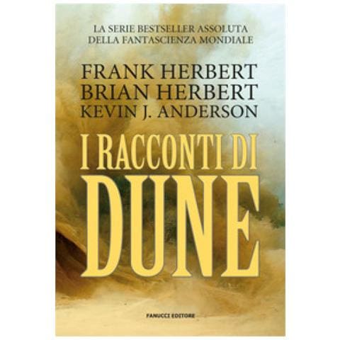 Brian Herbert, Frank Herbert, Kevin J. Anderson - I Racconti Di Dune - Foto 1