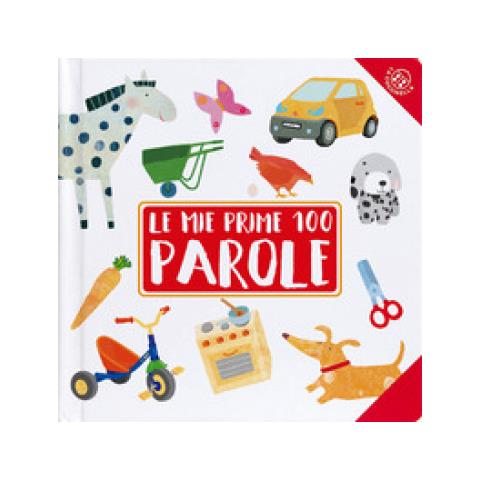Francesca Crovara - Le Mie Prime 100 Parole. Ediz. Illustrata - Foto 1