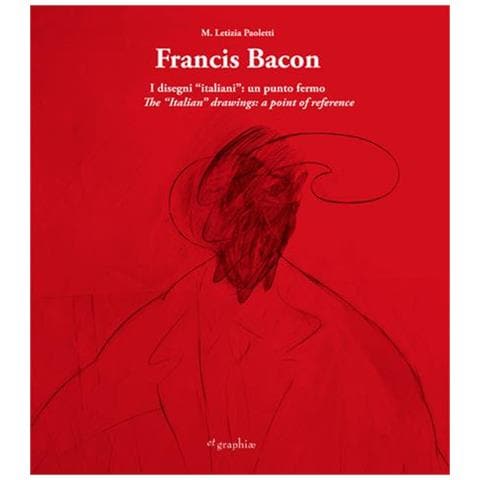 M. Letizia Paoletti - Francis Bacon. I disegni italiani. Un punto fermo. Ediz. multilingue - Foto 1
