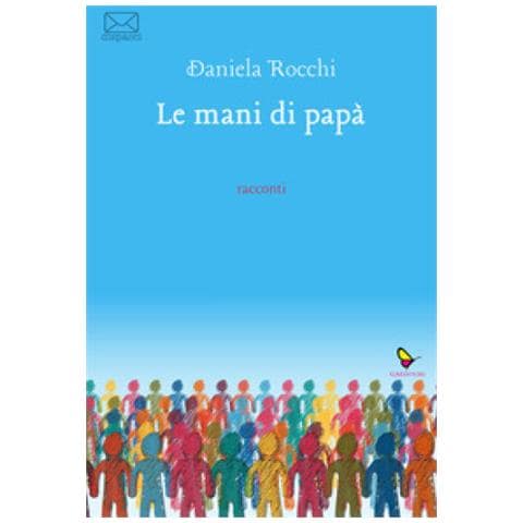 Daniela Rocchi - Le Mani Di Papà - Foto 1