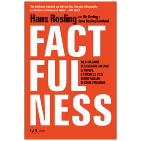 Hans Rosling - Factfulness. Dieci ragioni per cui non capiamo il mondo. E perché le cose vanno meglio di come pensiamo - Foto 2
