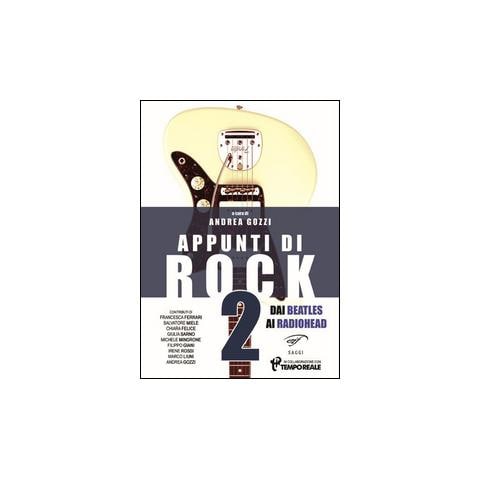 Marco Lenzi - Appunti di rock. Dai Beatles ai Radiohead. Vol. 2 - Foto 1
