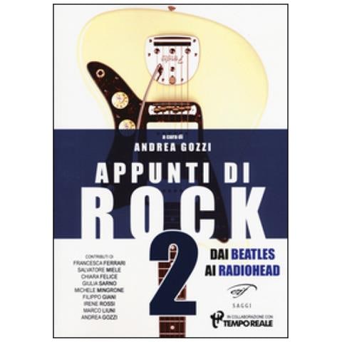 Marco Lenzi - Appunti di rock. Dai Beatles ai Radiohead. Vol. 2 - Foto 2