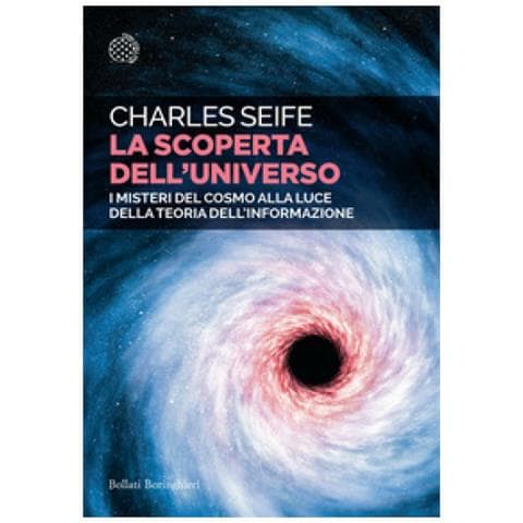 Charles Seife - La Scoperta Dell'universo. I Misteri Del Cosmo Alla Luce Della Teoria Dell'informazione - Foto 1