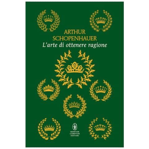 Arthur Schopenhauer - L'arte Di Ottenere Ragione. Ediz. Integrale - Foto 1