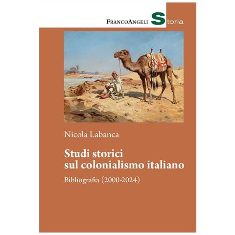 Nicola Labanca - Studi storici sul colonialismo italiano. Bibliografia (2000-2024) - Foto 1