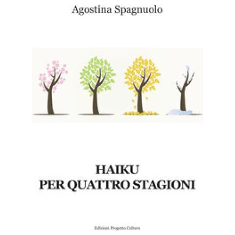 Agostina Spagnuolo - Haiku Per Quattro Stagioni - Foto 1