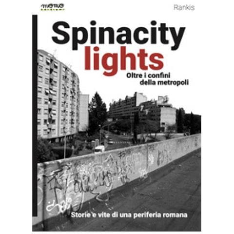 Rankis - Spinacity Lights. Oltre I Confini Della Metropoli - Foto 1