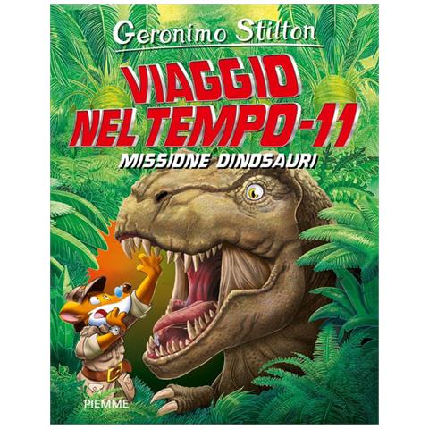 Geronimo Stilton - Missione Dinosauri. Viaggio Nel Tempo 11 - Foto 2