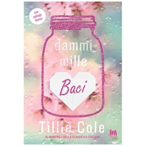 Tillie Cole - Dammi mille baci - Foto 1