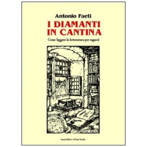 Antonio Faeti - I diamanti in cantina - Foto 3