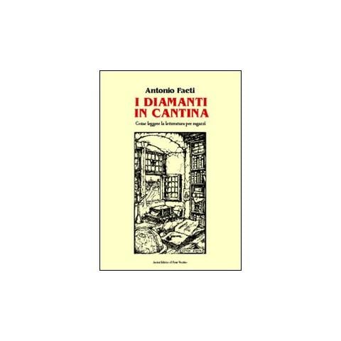 Antonio Faeti - I diamanti in cantina - Foto 1