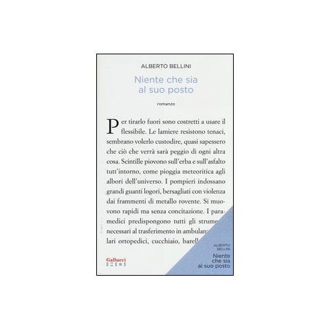 Alberto Bellini - Niente che sia al suo posto - Foto 1