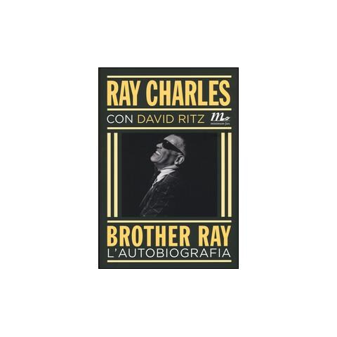 Ray Charles - Brother Ray. L'autobiografia - Foto 1