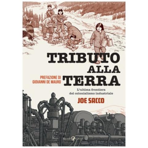 Joe Sacco - Tributo Alla Terra - Foto 2
