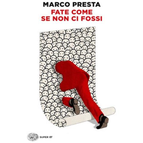 Marco Presta - Fate Come Se Non Ci Fossi - Foto 2