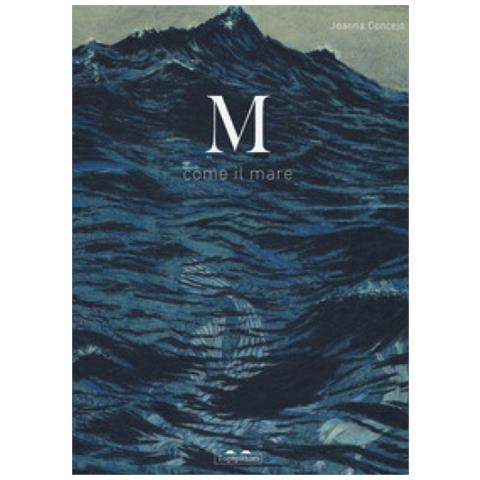 Joanna Concejo - M Come Il Mare. Ediz. A Colori - Foto 1