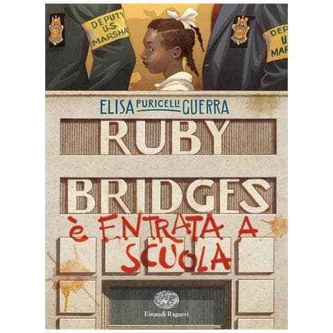 Elisa Puricelli Guerra - Ruby Bridges È Entrata A Scuola - Foto 2