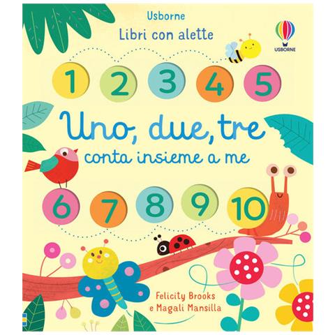 Felicity Brooks - Uno, Due, Tre Conta Insieme A Me. Ediz. A Colori - Foto 3