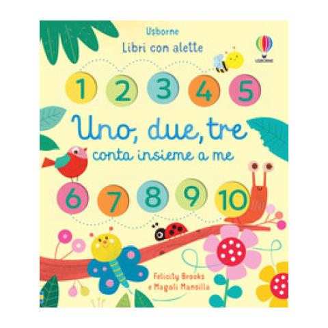 Felicity Brooks - Uno, Due, Tre Conta Insieme A Me. Ediz. A Colori - Foto 2