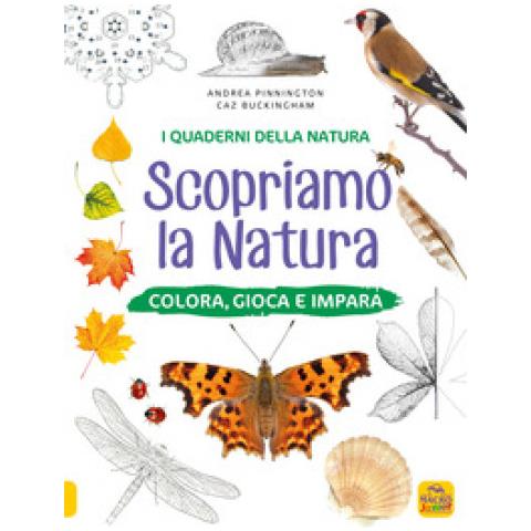 Andrea Pinnington - Scopriamo la natura. Colora, gioca e impara. Ediz. a colori - Foto 1