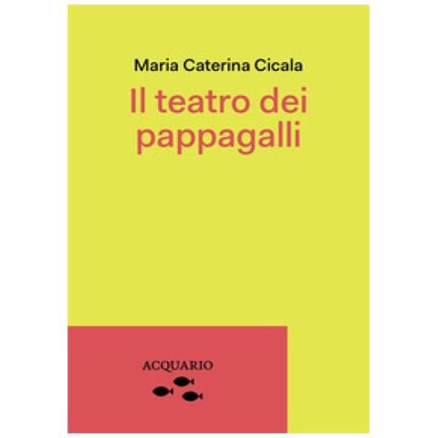 Maria Caterina Cicala - Il Teatro Dei Pappagalli. La Parigi Di Charles Valentin Alkan - Foto 1