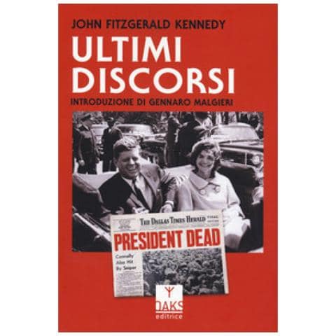 John Fitzgerald Kennedy - Ultimi Discorsi - Foto 1