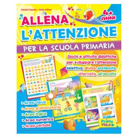 Alessia Desiato - Allena l'attenzione per la scuola primaria. Giochi e attività didattiche per sviluppare l'attenzione selettiva, divisa, sostenuta, alternata, all'ascolto. Ediz. illustrata - Foto 1