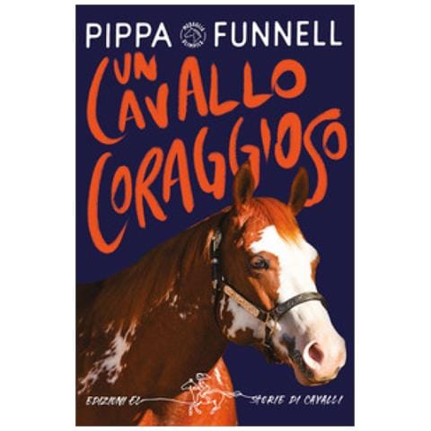 Pippa Funnl - Un cavallo coraggioso. Storie di cavalli. Ediz. illustrata - Foto 1