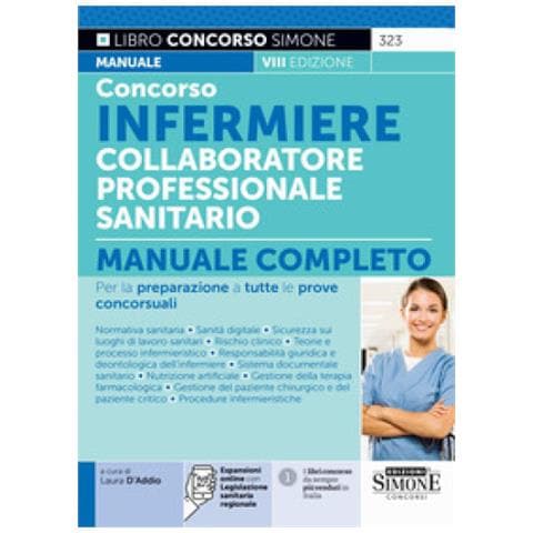 Laura D'Addio - Concorso infermiere collaboratore professionale sanitario. Manuale completo per la preparazione a tutte le prove concorsuali. Con espansione online - Foto 1