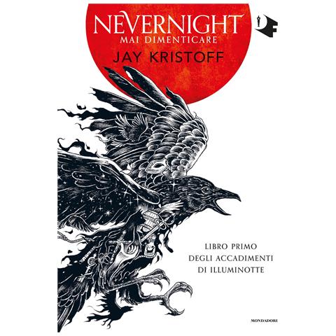 Jay Kristoff - Mai dimenticare. Nevernight (Libro primo degli accadimenti di Illuminotte) - Foto 1