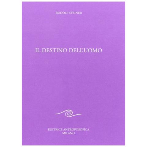 Rudolf Steiner - Il destino dell'uomo - Foto 1