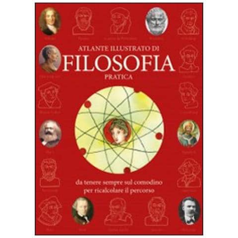 Atlante illustrato di filosofia pratica da tenere sempre sul comodino per ricalcolare il percorso - Foto 1