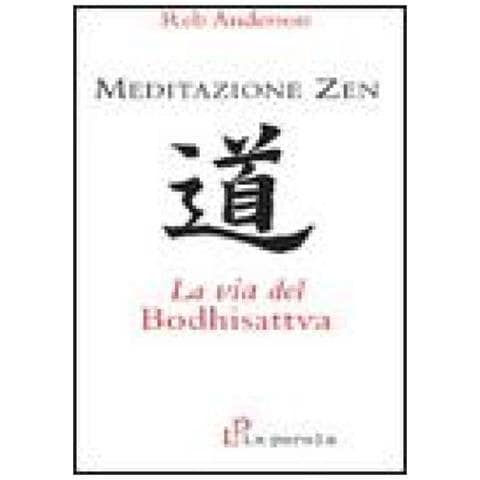 Reb Anderson - Meditazione zen: la via del Bodhisattva - Foto 2