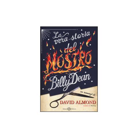 David Almond - La vera storia del mostro Billy Dean - Foto 1