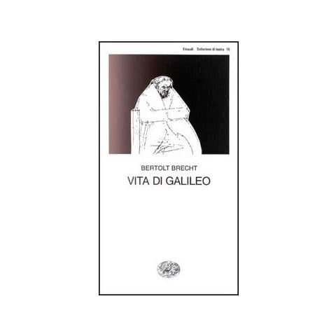 Bertolt Brecht - Vita di Galileo - Foto 1